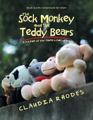 The Sock Monkey and the Teddy Bears: I'm a Part of You. You're a Part of Me. - Agenda Bookshop