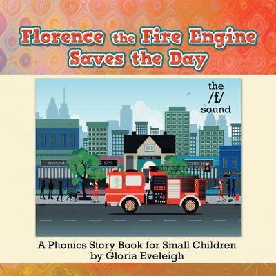 Florence the Fire Engine Saves the Day - Agenda Bookshop