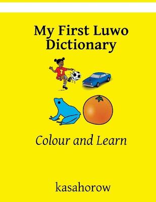 My First Luwo Dictionary: Colour and Learn - Agenda Bookshop