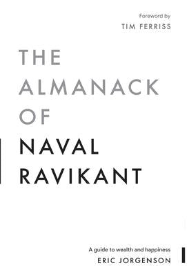 The Almanack of Naval Ravikant : A Guide to Wealth and Happiness - Agenda Bookshop