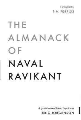 The Almanack of Naval Ravikant : A Guide to Wealth and Happiness - Agenda Bookshop