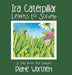 Ira Caterpillar Learns to Scrump: A Tale From The Garden - Agenda Bookshop