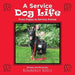 A Service Dog Life: From Puppy to Service Animal - Agenda Bookshop