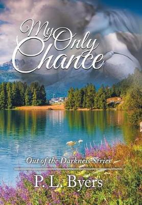 My Only Chance: Out of the Darkness Series - Agenda Bookshop