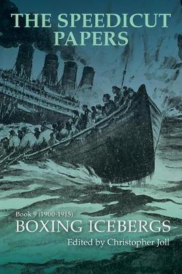 The Speedicut Papers Book 9 (1900-1915): Boxing Icebergs - Agenda Bookshop