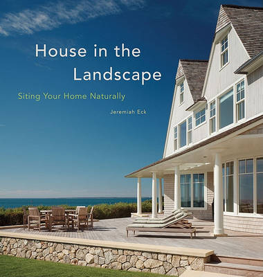 House in the Landscape: Siting Your Home Naturally - Agenda Bookshop