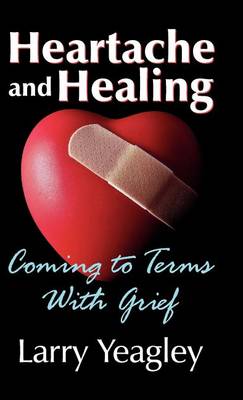 Heartache and Healing: Coming to Terms with Grief - Agenda Bookshop