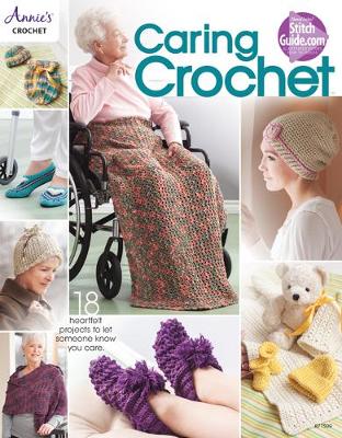 Caring Crochet: 18 Heartfelt Projects to Let Someone Know You Care - Agenda Bookshop