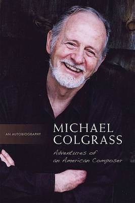 Michael Colgrass: Adventures of an American Composer - Agenda Bookshop