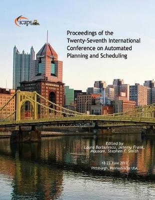 Proceedings of the Twenty-Seventh International Conference on Automated Planning and Scheduling - Agenda Bookshop