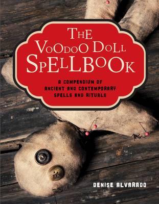 The Voodoo Doll Spellbook: A Compendium of Ancient and Contemporary Spells and Rituals - Agenda Bookshop