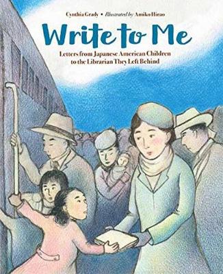 Write to Me: Letters from Japanese American Children to the Librarian They Left Behind - Agenda Bookshop