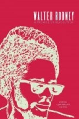 Walter Rodney: A Promise of Revolution - Agenda Bookshop