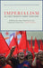 Imperialism in the Twenty-First Century: Globalization, Super-Exploitation, and Capitalism S Final Crisis - Agenda Bookshop