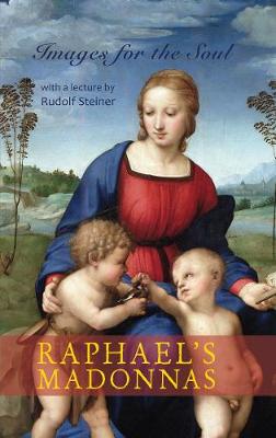 Raphael''s Madonnas: Images for the Soul - Agenda Bookshop