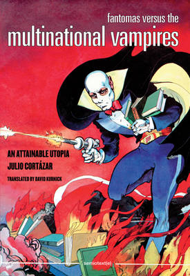 Fantomas Versus the Multinational Vampires: An Attainable Utopia - Agenda Bookshop