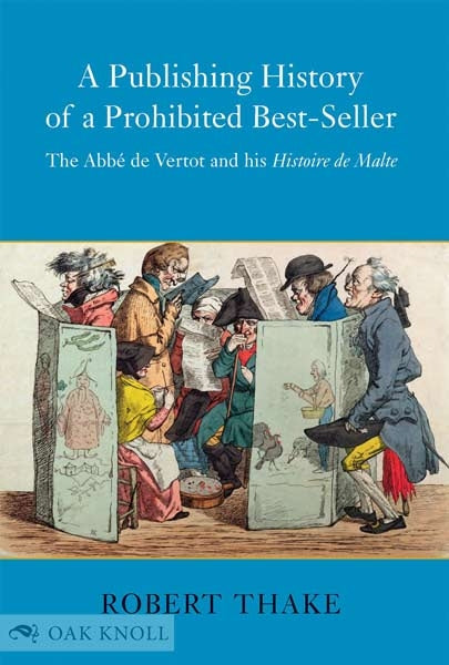 A Publishing History of a Prohibited Best-seller  THE ABBÉ DE VERTOT AND HIS HISTOIRE DE MALTE - Agenda Bookshop