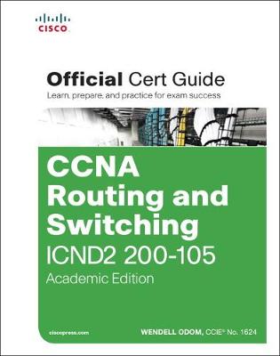 CCNA Routing and Switching ICND2 200-105 Official Cert Guide, Academic Edition - Agenda Bookshop