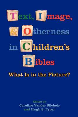 Text, Image, and Otherness in Children''s Bibles: What Is in the Picture? - Agenda Bookshop
