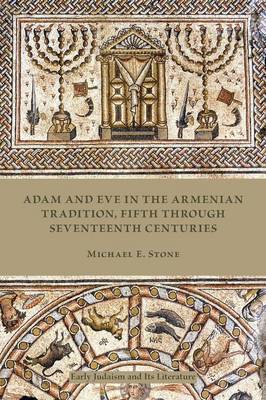 Adam and Eve in the Armenian Traditions, Fifth through Seventeenth Centuries - Agenda Bookshop