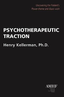 Psychotherapeutic Traction: Uncovering the Patient''s Power-Theme and Basic-Wish - Agenda Bookshop