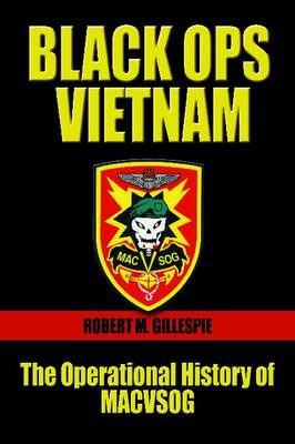 Black Ops Vietnam: An Operational History of Macvsog - Agenda Bookshop