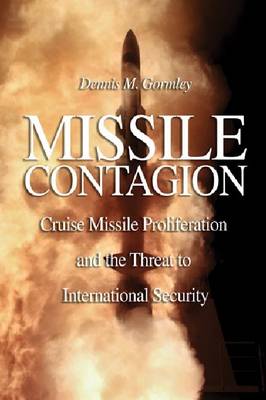 Missile Contagion: Cruise Missile Proliferation and the Threat to International Security - Agenda Bookshop