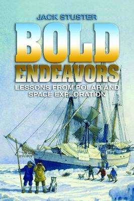 Bold Endeavors: Lessons from Polar and Space Exploration - Agenda Bookshop