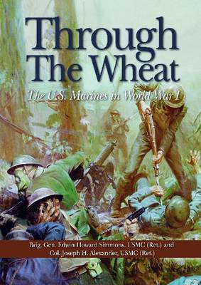 Through the Wheat: The U.S. Marines in World War I - Agenda Bookshop