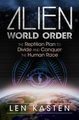 Alien World Order: The Reptilian Plan to Divide and Conquer the Human Race - Agenda Bookshop