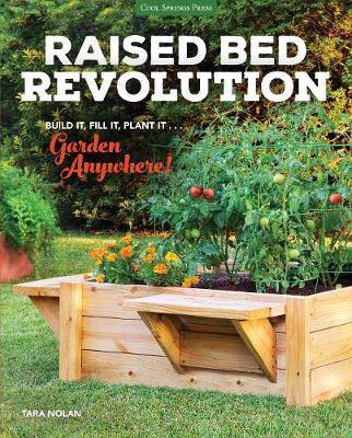 Raised Bed Revolution: Build It, Fill It, Plant It ... Garden Anywhere! - Agenda Bookshop