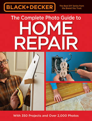 The Complete Photo Guide to Home Repair (Black & Decker) - Agenda Bookshop