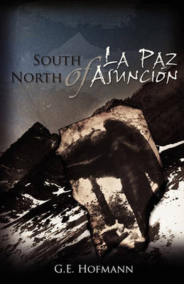 South of La Paz North of Asuncion - Agenda Bookshop