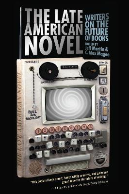 The Late American Novel: Writers on the Future of Books - Agenda Bookshop