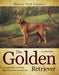 The Golden Retriever: An Authoritative Look at the Breed''s Past, Present, and Future - Agenda Bookshop