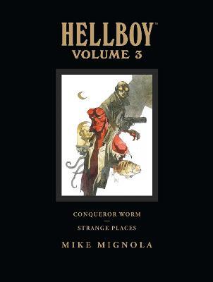 Hellboy Library Volume 3: Conqueror Worm And Strange Places - Agenda Bookshop