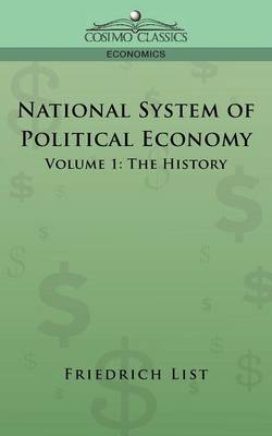 National System of Political Economy - Volume 1: The History - Agenda Bookshop