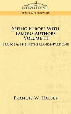 Seeing Europe with Famous Authors: Volume III - France & the Netherlands-Part One - Agenda Bookshop