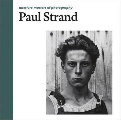 Paul Strand: Aperture Masters of Photography - Agenda Bookshop