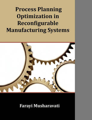 Process Planning Optimization in Reconfigurable Manufacturing Systems - Agenda Bookshop