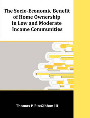 The Socio-Economic Benefit of Home Ownership in Low and Moderate Income Communities - Agenda Bookshop