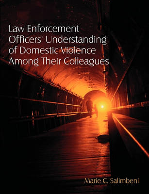 Law Enforcement Officers'' Understanding of Domestic Violence Among Their Colleagues - Agenda Bookshop