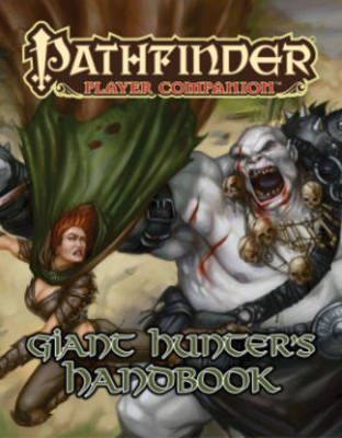 Pathfinder Player Companion: Giant Hunter''s Handbook - Agenda Bookshop