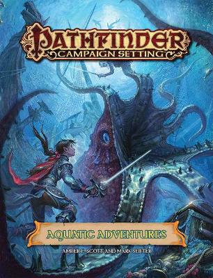 Pathfinder Campaign Setting: Aquatic Adventures - Agenda Bookshop