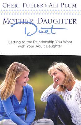 Mother-Daughter Duet: Getting to the Relationship you Want with your Adult Daughter - Agenda Bookshop
