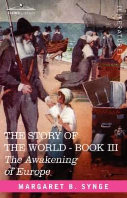 The Awakening of Europe, Book III of the Story of the World - Agenda Bookshop