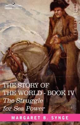 The Struggle for Sea Power, Book IV of the Story of the World - Agenda Bookshop