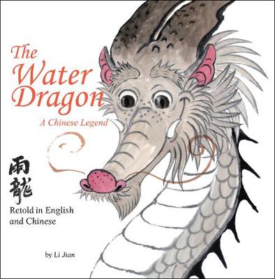 The Water Dragon: A Chinese Legend - Retold in English and Chinese (Stories of the Chinese Zodiac) - Agenda Bookshop