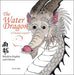 The Water Dragon: A Chinese Legend - Retold in English and Chinese (Stories of the Chinese Zodiac) - Agenda Bookshop