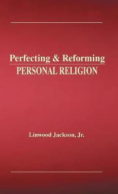 Perfecting & Reforming Personal Religion - Agenda Bookshop